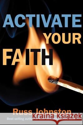 Activate Your Faith Russ Johnston 9781613794418 Xulon Press - książka