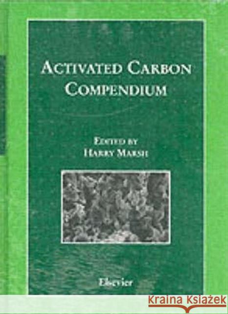 Activated Carbon Compendium  9780080440309 ELSEVIER SCIENCE & TECHNOLOGY - książka