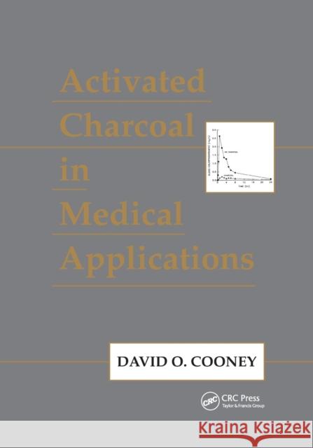 Activated Charcoal in Medical Applications David O. Cooney 9780367401917 CRC Press - książka