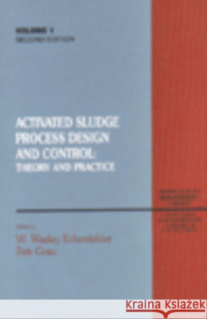 Activated Sludge: Process Design and Control, Second Edition Eckenfelder, Wesley 9781566766432 CRC - książka