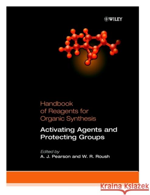 Activating Agents and Protecting Groups A. J. Pearson W. R. Roush 9780471979272 JOHN WILEY AND SONS LTD - książka