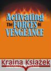 Activating the Forces of Vengeance: Vengeance of God Franklin N. Abazie 9781945133152 Miracle of God Ministries