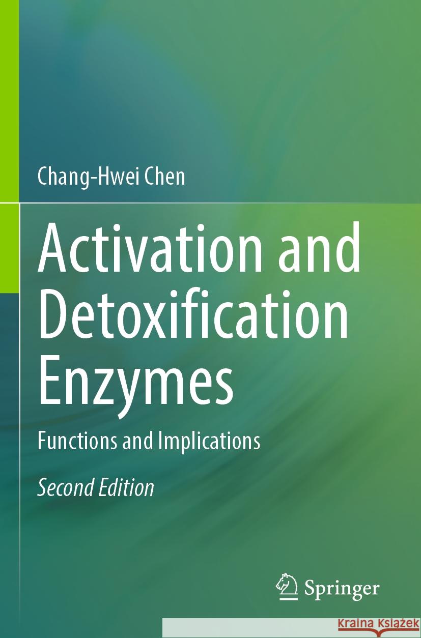 Activation and Detoxification Enzymes Chang-Hwei Chen 9783031552892 Springer Nature Switzerland - książka