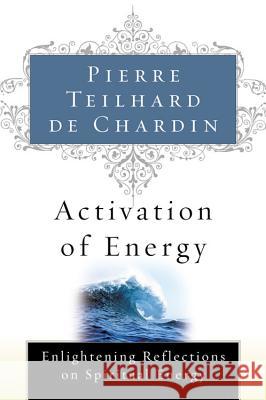 Activation of Energy Pierre Teilhar Rene Hague 9780156028172 Harvest/HBJ Book - książka