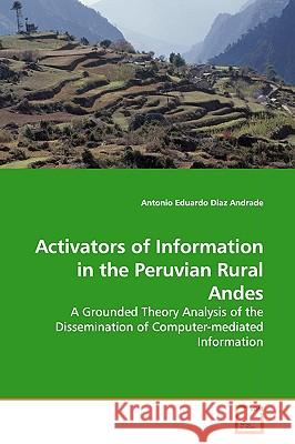 Activators of Information in the Peruvian Rural Andes Antoni Dia 9783639173734  - książka