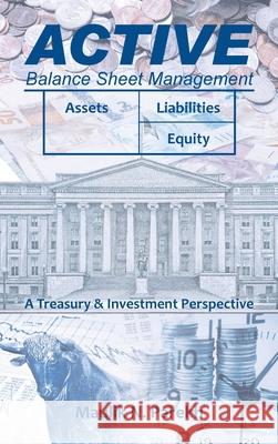 Active Balance Sheet Management: A Treasury & Investment Perspective Maulik N. Parekh 9781543766165 Partridge Publishing Singapore - książka