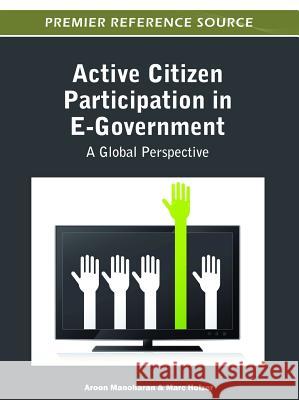 Active Citizen Participation in E-Government: A Global Perspective Manoharan, Aroon 9781466601161 Information Science Reference - książka