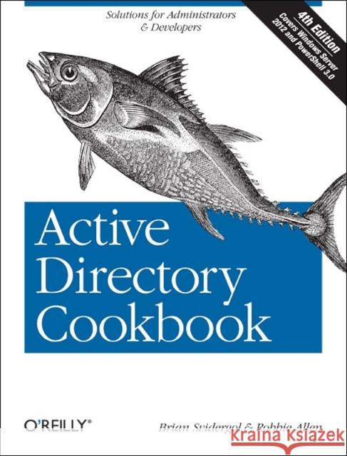 Active Directory Cookbook: Solutions for Administrators & Developers Svidergol, Brian 9781449361426 O'Reilly Media - książka