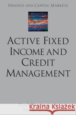 Active Fixed Income and Credit Management Frank Hagenstein Timothy Bangemann 9780333993682 Palgrave MacMillan - książka