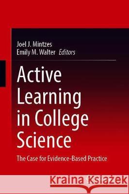 Active Learning in College Science: The Case for Evidence-Based Practice Mintzes, Joel J. 9783030335991 Springer - książka