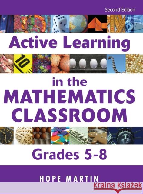 Active Learning in the Mathematics Classroom, Grades 5-8 Hope Martin 9781412949774 Corwin Press - książka