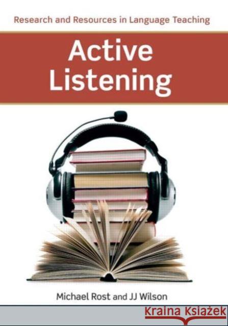 Active Listening Rost, Michael|||Wilson, J. J. 9781408296851 Research and Resources in Language Teaching - książka