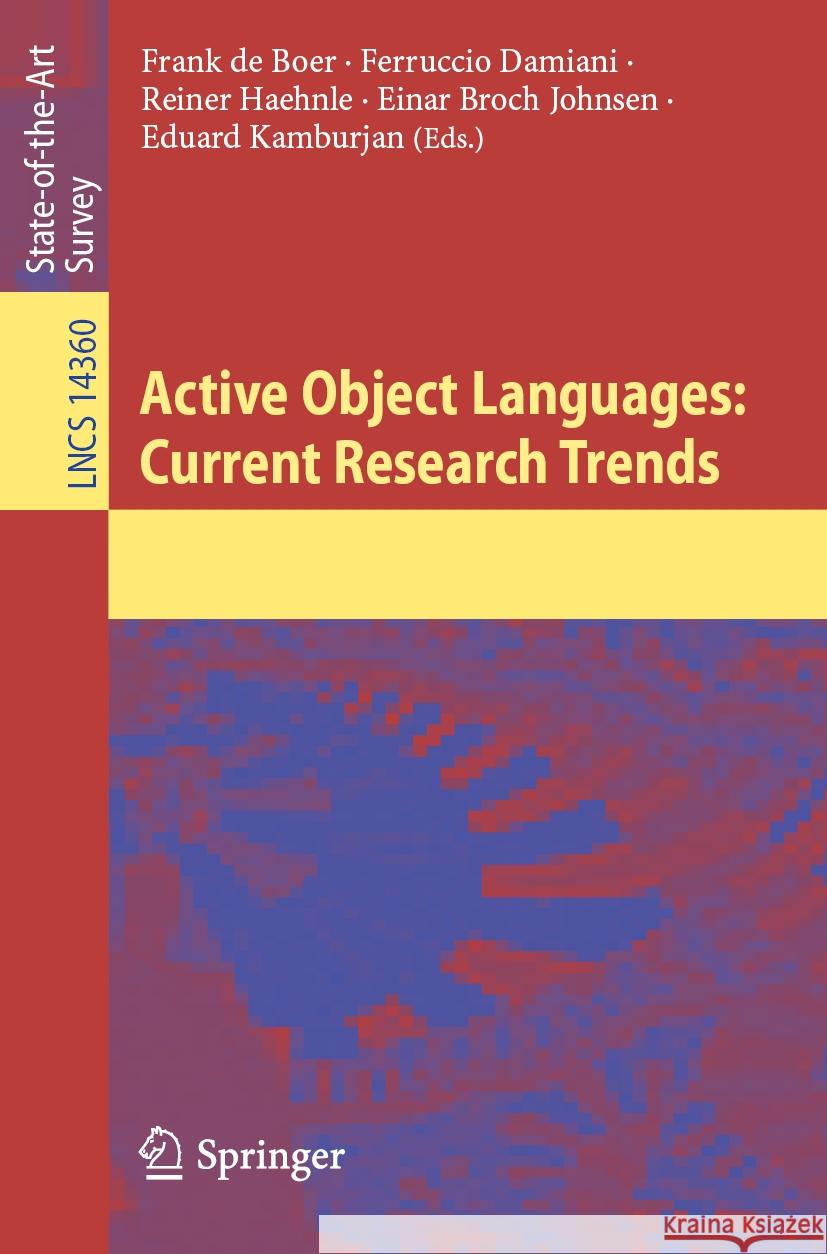 Active Object Languages: Current Research Trends Frank d Ferruccio Damiani Reiner Haehnle 9783031510595 Springer - książka