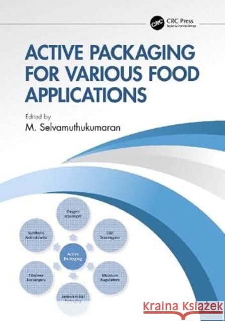 Active Packaging for Various Food Applications M. Selvamuthukumaran 9780367619220 CRC Press - książka