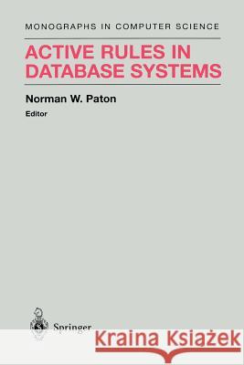 Active Rules in Database Systems Norman W. Paton 9781461264484 Springer - książka