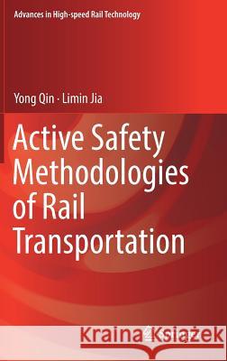 Active Safety Methodologies of Rail Transportation Yong Qin Limin Jia 9789811322594 Springer - książka