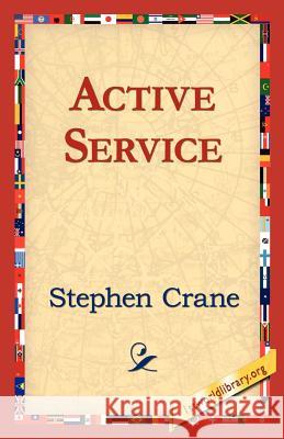 Active Service Stephen Crane 9781421822013 1st World Library - książka