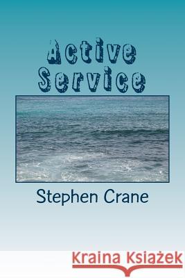 Active Service Stephen Crane 9781986763844 Createspace Independent Publishing Platform - książka