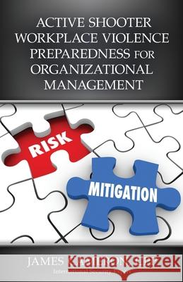 Active Shooter Workplace Violence Preparedness for Organizational Management James Cameron 9781792355448 Security Concepts Group - książka