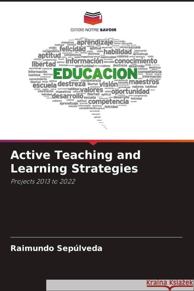 Active Teaching and Learning Strategies Sepúlveda, Raimundo 9786205052655 Editions Notre Savoir - książka