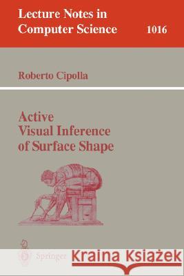 Active Visual Inference of Surface Shape Roberto Cipolla 9783540606420 Springer - książka