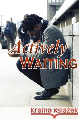 Actively Waiting Lyle Grimes 9780615237954 Lyle Grimes - książka