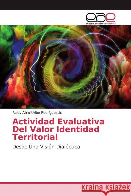 Actividad Evaluativa Del Valor Identidad Territorial Uribe RodríguezLic, Raidy Alirio 9786200383686 Editorial Académica Española - książka