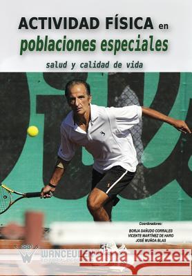 Actividad fisica en poblaciones especiales: Salud y calidad de vida Martinez de Haro, Vicente 9788499932606 Wanceulen S.L. - książka