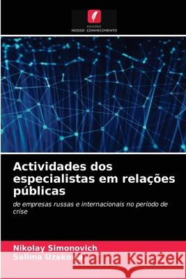 Actividades dos especialistas em relações públicas Nikolay Simonovich, Salima Uzakowa 9786203605150 Edicoes Nosso Conhecimento - książka