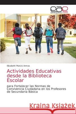 Actividades Educativas desde la Biblioteca Escolar Elizabeth Manz 9783659088575 Editorial Academica Espanola - książka