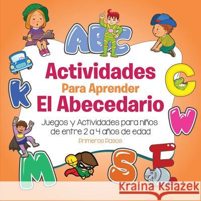 Actividades para aprender el Abecedario: Juegos y Actividades para niños de entre 2 a 4 años de edad Primeros Pasos 9781640810501 Editorial Imagen - książka