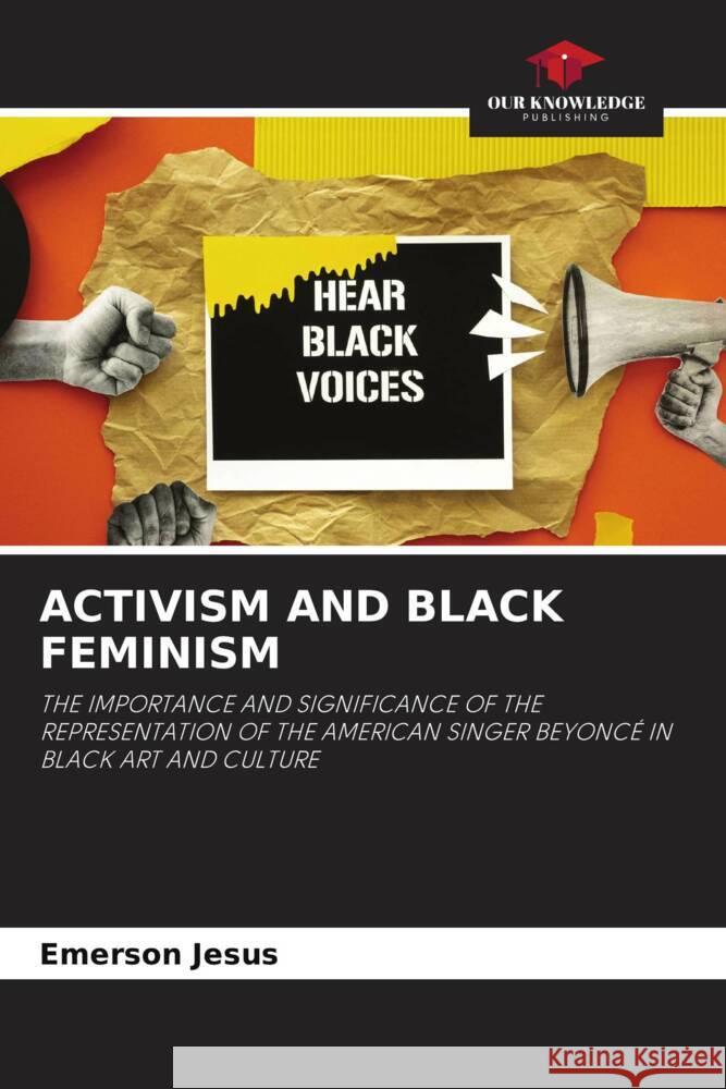 ACTIVISM AND BLACK FEMINISM Jesus, Emerson 9786204804538 Our Knowledge Publishing - książka