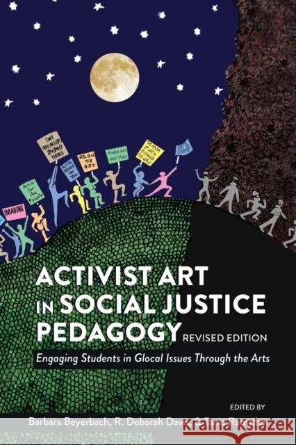 Activist Art in Social Justice Pedagogy: Engaging Students in Glocal Issues Through the Arts, Revised Edition Steinberg, Shirley R. 9781433134975 Peter Lang Inc., International Academic Publi - książka