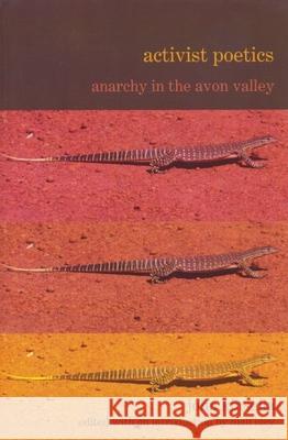 Activist Poetics by John Kinsella: Anarchy in the Avon Valley Lucy, Niall 9781789621709 Liverpool University Press - książka