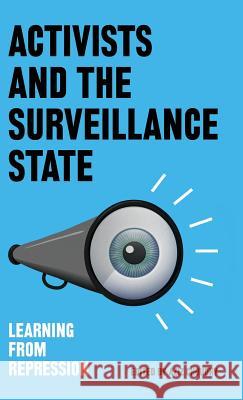 Activists and the Surveillance State: Learning from Repression Aziz Choudry 9780745337814 Pluto Press (UK) - książka