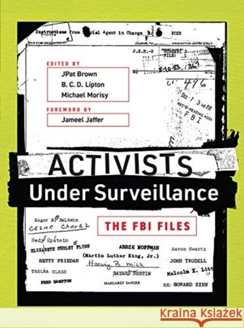 Activists Under Surveillance: The FBI Files Jpat Brown B. C. D. Lipton Michael Morisy 9780262517898 Mit Press - książka