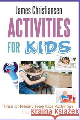 Activities For Kids Christiansen, James 9781721015511 Createspace Independent Publishing Platform - książka