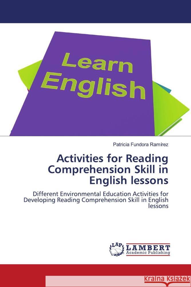 Activities for Reading Comprehension Skill in English lessons Ramírez, Patricia Fundora 9786204211022 LAP Lambert Academic Publishing - książka