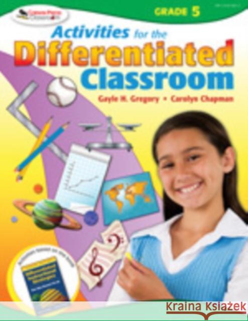 Activities for the Differentiated Classroom: Grade Five Gayle H. Gregory Carolyn Chapman 9781412953412 Corwin Press - książka