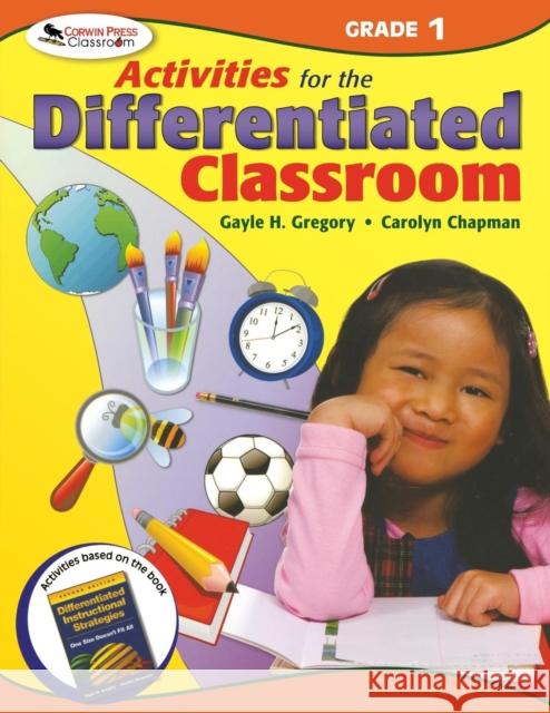 Activities for the Differentiated Classroom: Grade One Gayle H. Gregory Carolyn Chapman 9781412953375 Corwin Press - książka