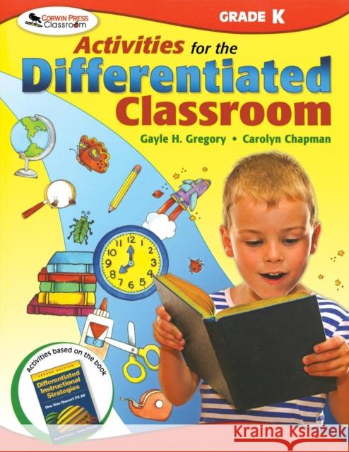 Activities for the Differentiated Classroom: Kindergarten Gayle H. Gregory Carolyn Chapman 9781412953368 Corwin Press - książka