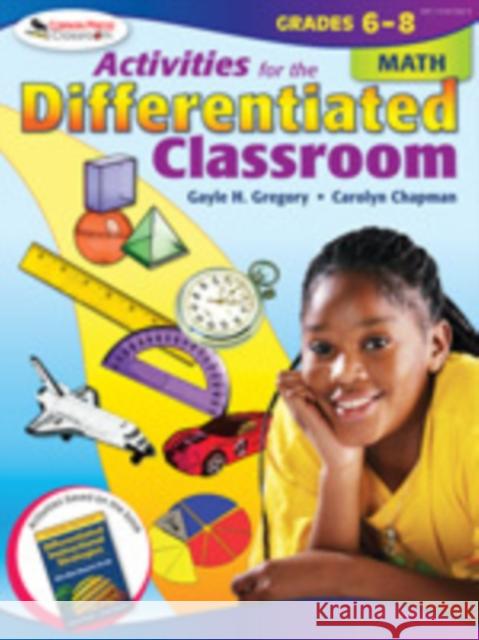 Activities for the Differentiated Classroom: Math, Grades 6-8 Gayle H. Gregory Carolyn Chapman 9781412953429 Corwin Press - książka