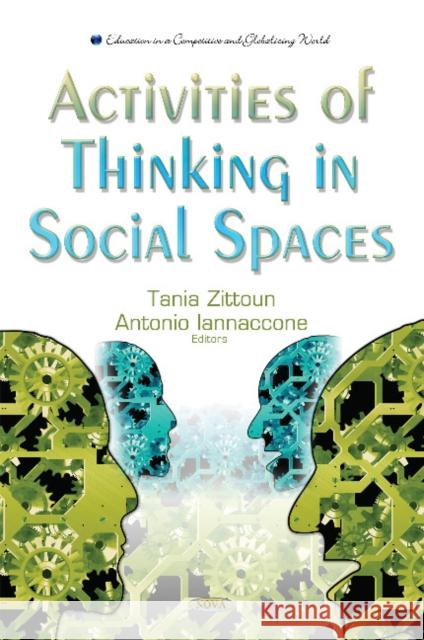 Activities of Thinking in Social Spaces Tania Zittoun, Antonio Iannaccone 9781631177637 Nova Science Publishers Inc - książka