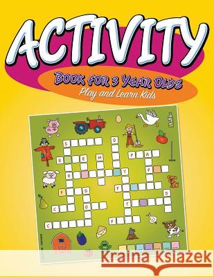 Activity Book For 3 Year Olds: Play and Learn Kids Speedy Publishing LLC 9781681277431 Speedy Publishing LLC - książka