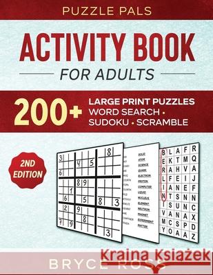 Activity Book For Adults: 200+ Large Print Sudoku, Word Search, and Word Scramble Puzzles Pals, Puzzle 9781990100239 Bryce Ross - książka