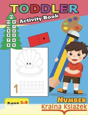 Activity Book Toddler Number Ages 3-5: For Kindergarten Panista Publishing 9781983364884 Independently Published - książka