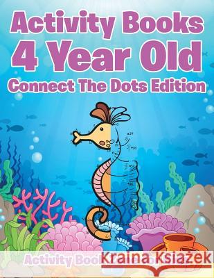 Activity Books 4 Year Old Connect The Dots Edition Activity Book Zone for Kids 9781683762683 Activity Book Zone for Kids - książka