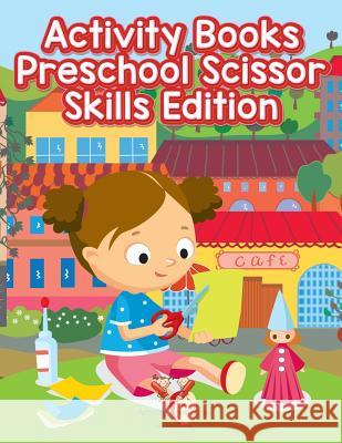 Activity Books Preschool Scissor Skills Edition Activity Book Zone for Kids 9781683762638 Activity Book Zone for Kids - książka