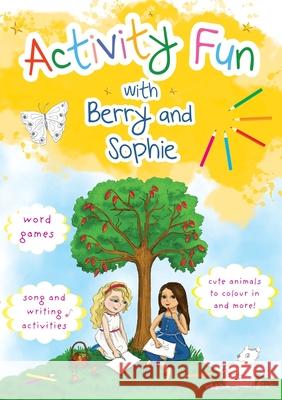 Activity Fun with Berry and Sophie: A Fruit Tree Neighbourhood Book Katie Katay Mary Em 9781738623129 Inko Junior - książka