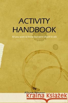 Activity Handbook: All you want to know but were afraid to ask Alison Moore, Charlotte Moore 9780995694323 Blue Giraffe - książka